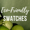 Eco-Friendly Swatches - STYLNN®